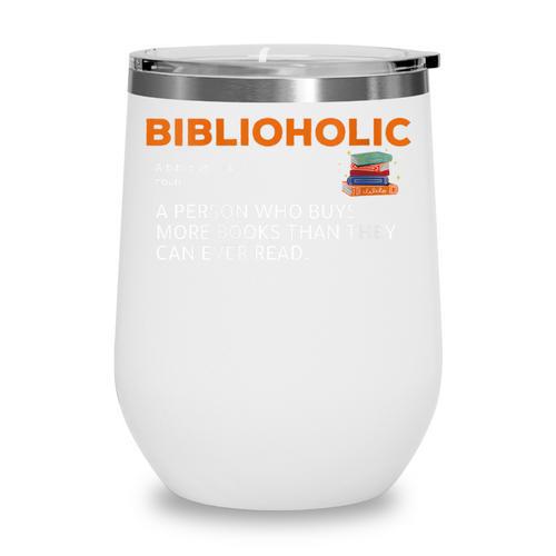 Biblioholic Definition Reading Nerd Book Lovers Geek Wine Tumbler - Bookorys