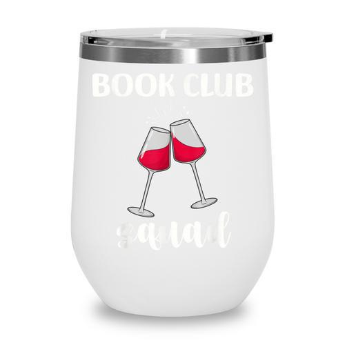 Book Club Squad Reading Bookworm Wine Lover Humor Wine Tumbler - Bookorys UK