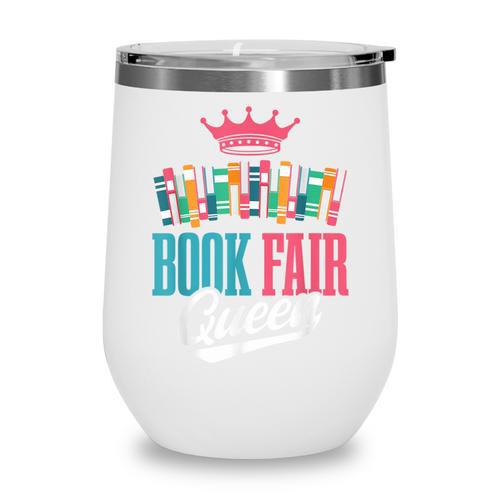 Book Fair Queen Wine Tumbler - Bookorys