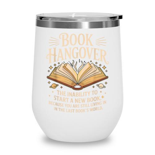 Book Hangover Literature Book Reading Books Reader Wine Tumbler - Bookorys