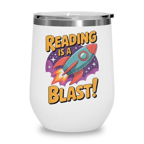 Book Lover Kids And Adults Reading Is a Blast Rocket Ship Wine Tumbler - Bookorys DE