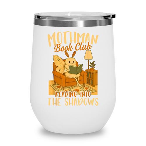 Book Lover Moth Mothman Book Club Reading Into Shadows Wine Tumbler - Bookorys AU