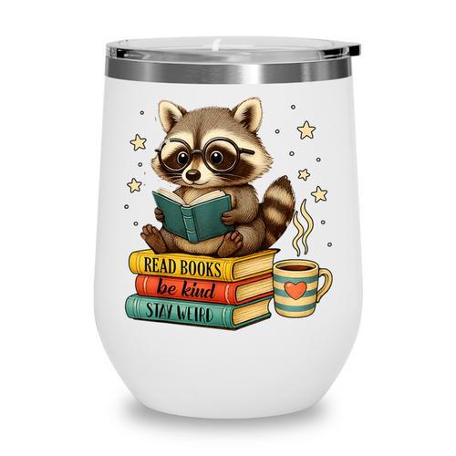 Book Lover Racoon Reading Bookish Library Read Books Be Kind Wine Tumbler - Bookorys