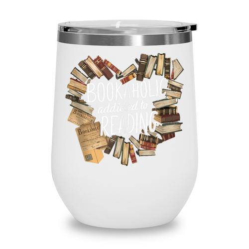 Bookaholic Addicted To Reading Book Lovers Literacy Wine Tumbler - Bookorys CA