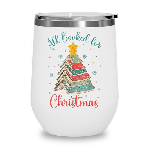 All Booked For Christmas Tree Book Bookish Christmas Wine Tumbler - Bookorys