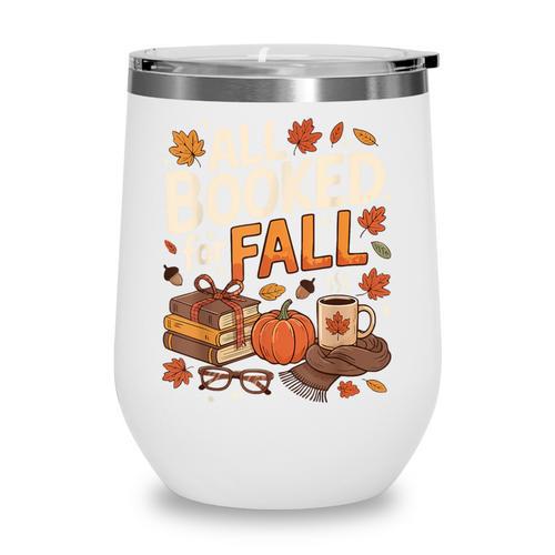 All Booked For Fall Pumpkin Books Thanksgiving Autumn Leaves Wine Tumbler - Bookorys
