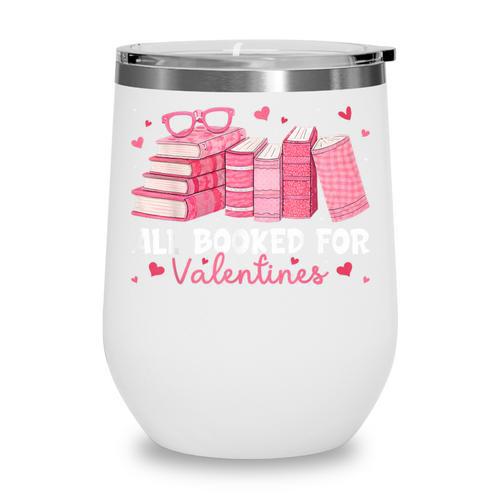 All Booked For Valentines Couple Bookworms Valentine’s Day Wine Tumbler - Bookorys