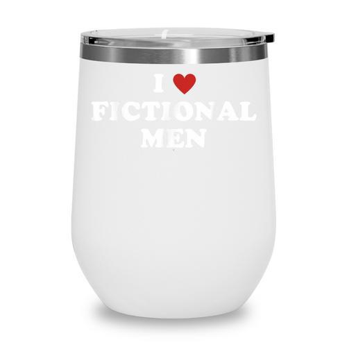 Bookish Quote Reading Lover I Love Fictional Men Wine Tumbler - Bookorys DE