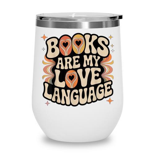 Books Are My Love Language Retro Groovy 70s Book Lover Wine Tumbler - Bookorys DE