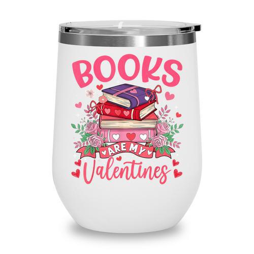Books Are My Valentine Coquette Bow Book Flower Girl Women Wine Tumbler - Bookorys AU