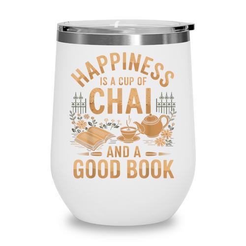 Chai And A Good Book Lover Reading Chai Tea Chai Latte Wine Tumbler - Bookorys