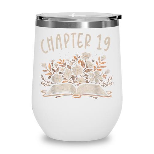 Chapter 19th Birthday Bookworm 19 Years Old For Book Lovers Wine Tumbler - Bookorys DE