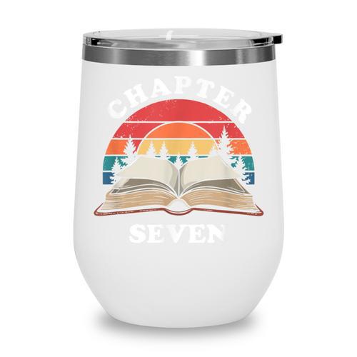 Chapter Seven Book Reading 7th Birthday 7 Year Old Wine Tumbler - Bookorys