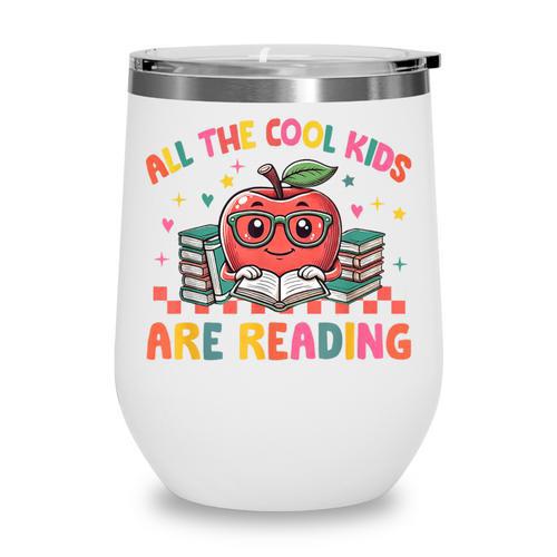 All The-Cool Kids Are Reading Book Lover Librarian Bookworm Wine Tumbler - Bookorys