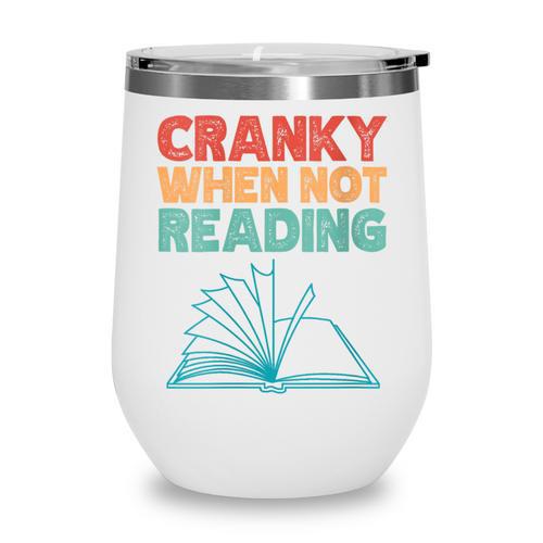 Cranky When Not Reading Retro Vintage Book Lover Wine Tumbler - Bookorys AU