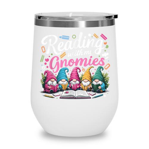 Cute Reading With My Gnomies Gnome Book Bookworm Lover Wine Tumbler - Bookorys