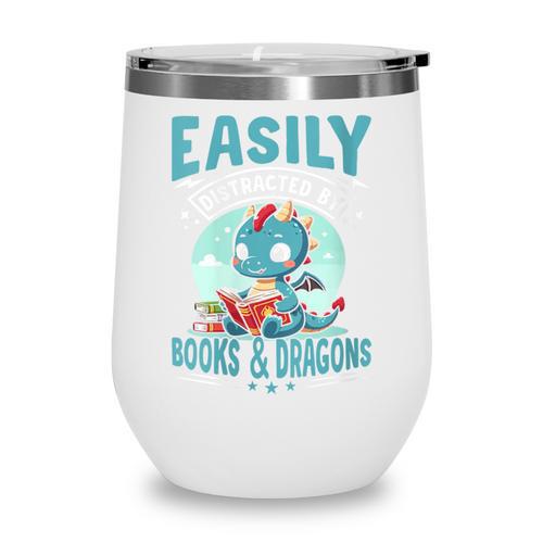Easily Distracted By Books And Dragons Nerds Wine Tumbler - Bookorys