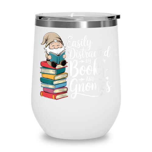 Easily Distracted By Books And Gnomes Wine Tumbler - Bookorys CA