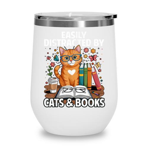 Easily Distracted By Cats And Books Book Lover Cat Wine Tumbler - Bookorys