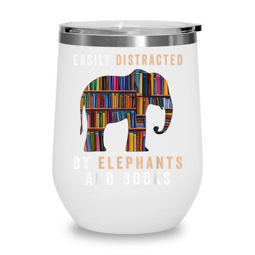 Easily Distracted By Elephants And Books Elephant Wine Tumbler - Bookorys AU