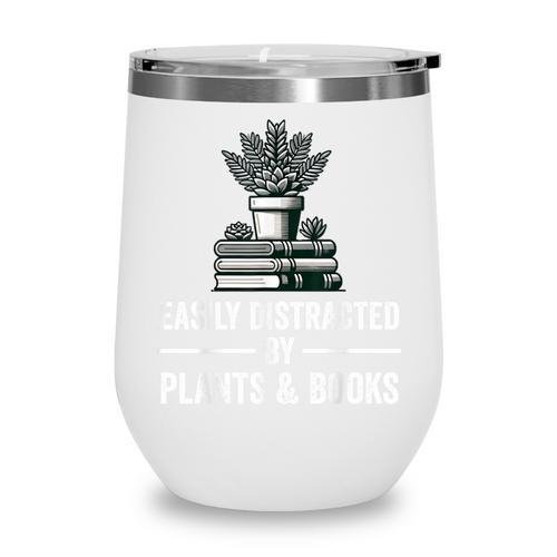 Easily Distracted By Plants & Books Plant Book Lover Wine Tumbler - Bookorys
