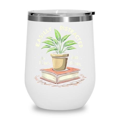 Easily Distracted By Plants And Books Wine Tumbler - Bookorys