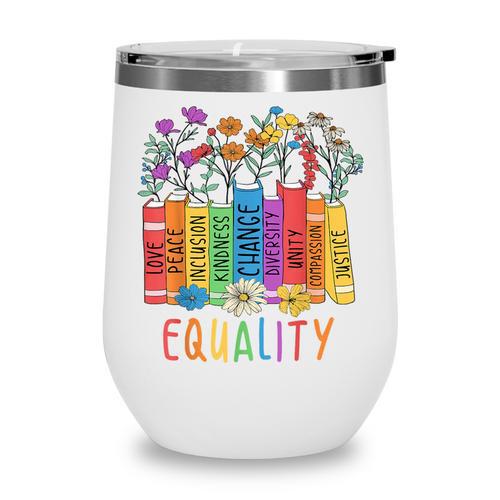Equality Book LGBTQ Wildflowers Equal Rights Gay Kindness Wine Tumbler - Bookorys