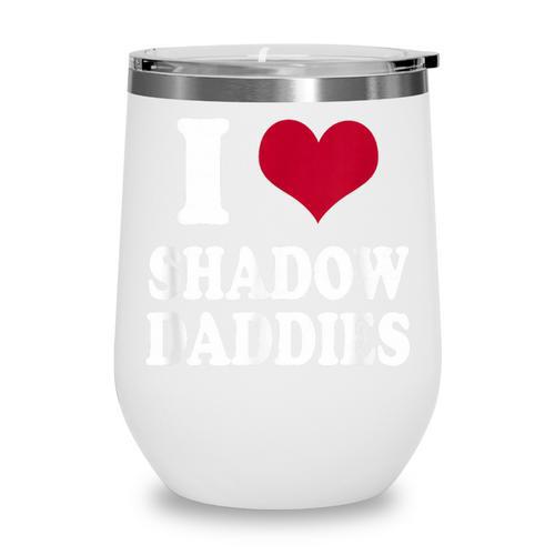 Fantasy Romantasy Book Lover I Love Heart Shadow Daddies Wine Tumbler - Bookorys