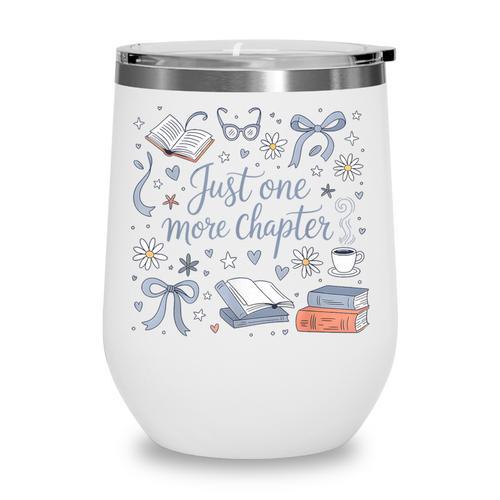 Girl Coquette Bow Just One More Chapter Book Bookish Reading Wine Tumbler - Bookorys
