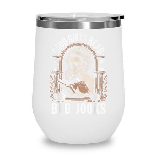 Good Girls Read Bad Books Wine Tumbler - Bookorys UK