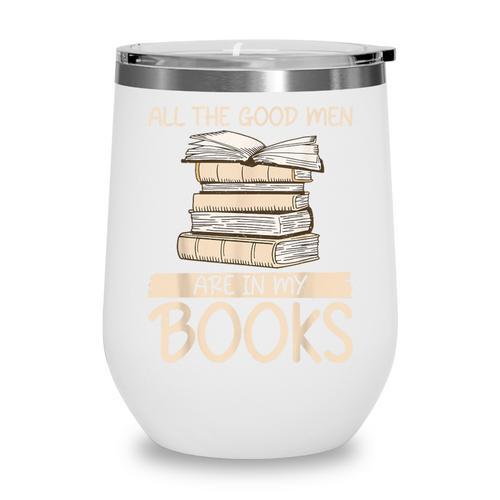 All The Good Men Are In My Books Romance Novel Wine Tumbler - Bookorys DE