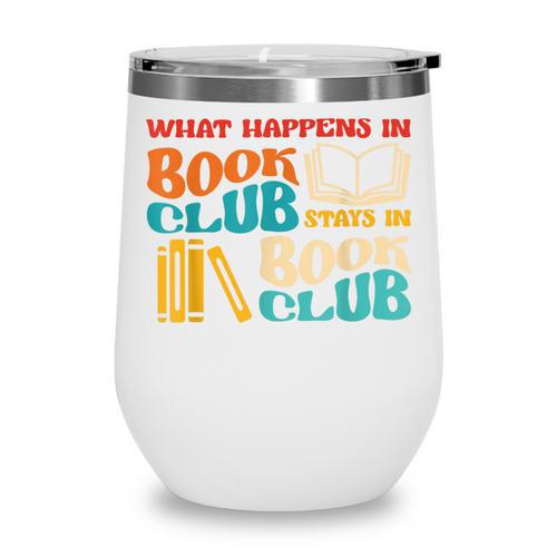 What Happens In Book Club Stays In Book Club Retro Wine Tumbler - Bookorys