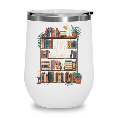 I'm With The Banned Books Reading Wine Tumbler - Bookorys