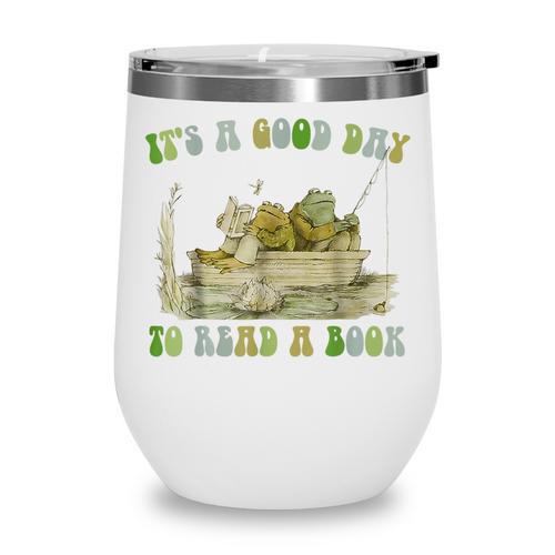 It's A Good Day To Read A Book Shirt Frog Reading Book Wine Tumbler - Bookorys
