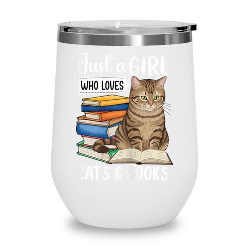 Just a Girl Who Loves Cats And Books Wine Tumbler - Bookorys