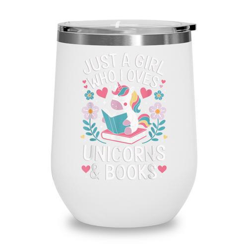 Just a Girl Who Loves Unicorns And Books Wine Tumbler - Bookorys