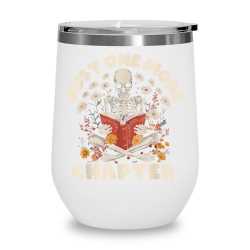Just One More Chapter Skeleton Reading Book Lover Wine Tumbler - Bookorys CA