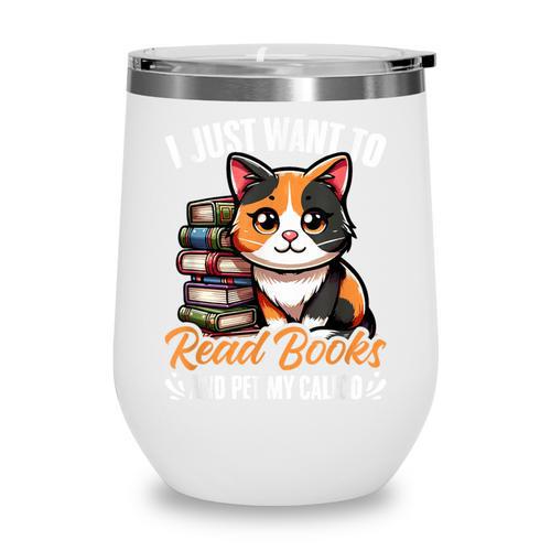 Kawaii Feline Book Reading Read Books Pet My Calico Cat Men Women Wine Tumbler - Bookorys