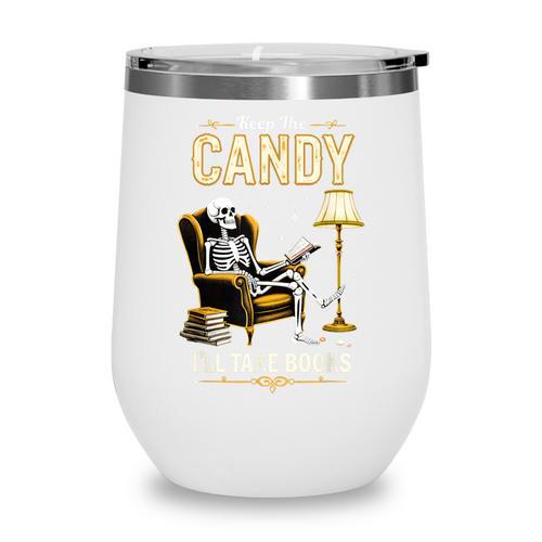 Keep The Candy I'Ll Take Books Halloween Wine Tumbler - Bookorys