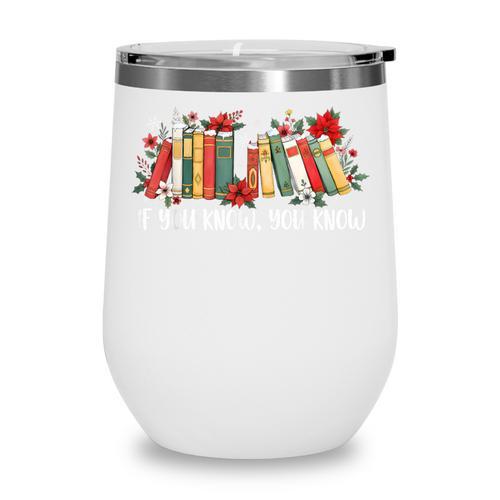 If You Know You Know 6 7 Six Seven Meme Floral Book Lover Wine Tumbler - Bookorys