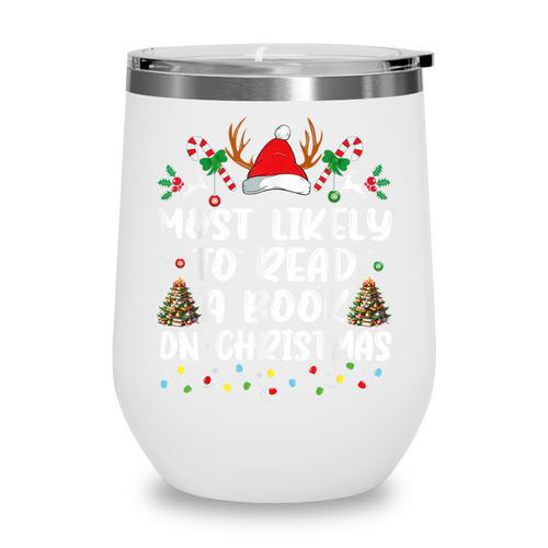 Most Likely To Read A Book On Christmas Matching Family Wine Tumbler - Bookorys