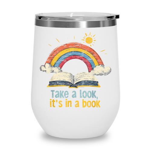 Take a Look It's In a Book Vintage Reading Teacher Rainbow Wine Tumbler - Bookorys DE