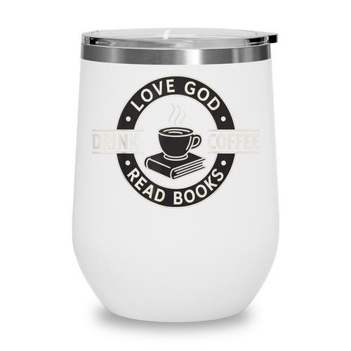 Love God Drink Coffee Read Books Lover Christian Vintage Wine Tumbler - Bookorys