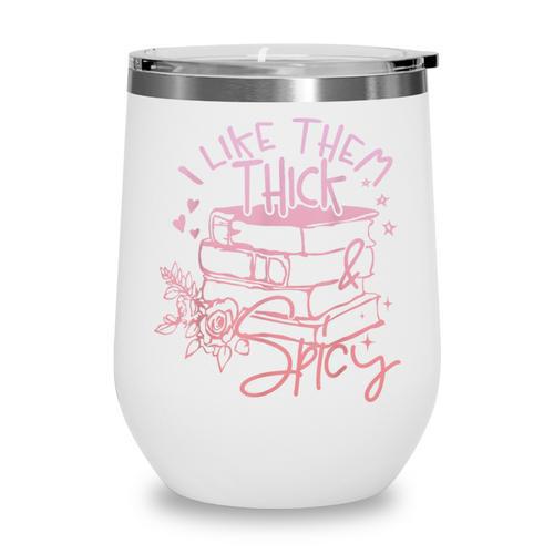 I Like Them Thick And Spicy Booktok Reader Wine Tumbler - Bookorys CA