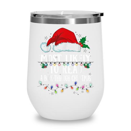 Matching Christmas PJS Most Likely To Read A Book Wine Tumbler - Bookorys