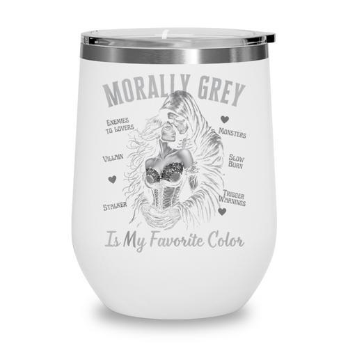 Morally Grey Is My Favorite Color Villain Smutt Book Lover Wine Tumbler - Bookorys CA