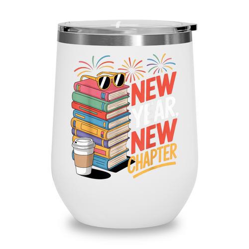 New Year New Chapter Book Lover Reader Wine Tumbler - Bookorys