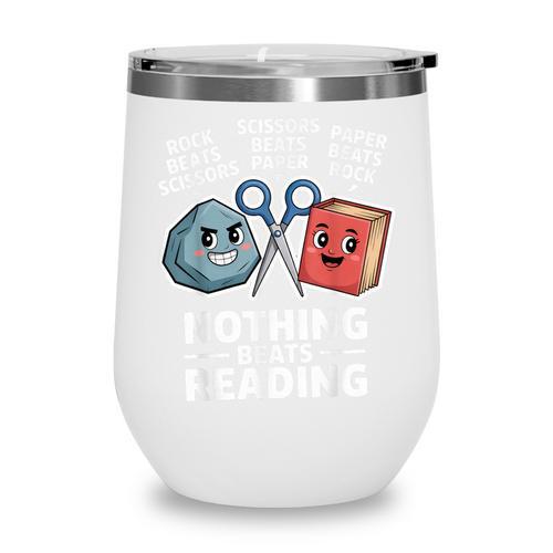 Nothing Beats Reading Rock Paper Scissors Book Lover Wine Tumbler - Bookorys