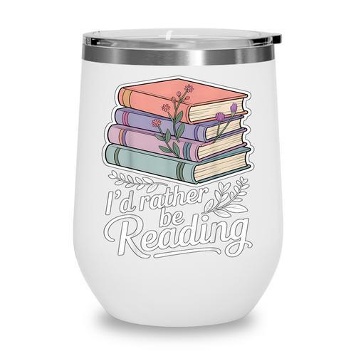 Rather Be Reading Book Lover Stack Wine Tumbler - Bookorys