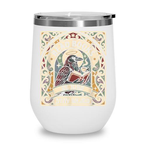 Read Books Be Kind Stay Weird Raven Tarot Reading Coffee Wine Tumbler - Bookorys